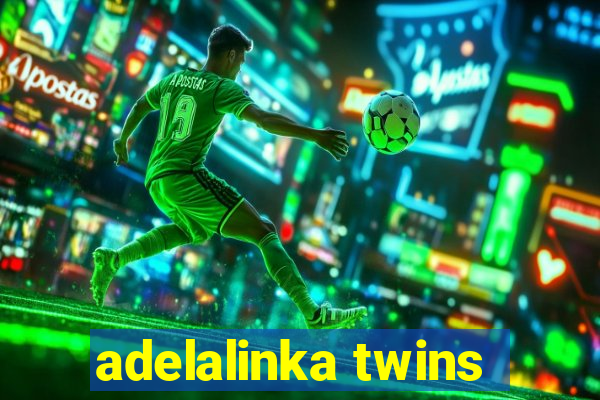 adelalinka twins